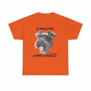 Schnauzers Gonna Schnauze Tee - Image 13