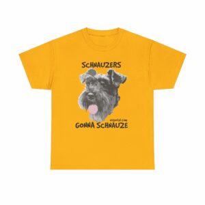 Schnauzers Gonna Schnauze Tee - Image 9