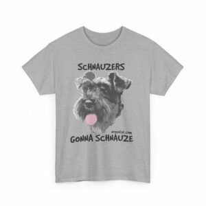 Schnauzers Gonna Schnauze Tee - Image 3