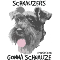 Schnauzers Gonna Schnauze